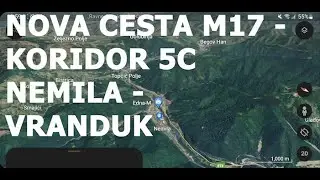 KORIDOR 5C - NOVA MAGISTRALNA CESTA M17 - NEMILA - VRANDUK 2023