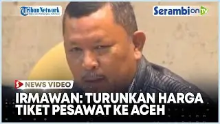 Wakil Rakyat Aceh Irmawan Minta Pemerintah Turunkan Harga Tiket Pesawat ke Aceh