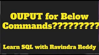 7 Find out the output of below commands?