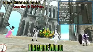 Hidden Boss (New Project) Toram Online Pineapple World • Location & Boss's Pattern