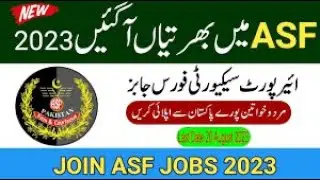 ASF Jobs 2023 (Airport Security Force) Online Apply www.joinasf.gov.pk