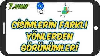Cisimlerin Farklı Yönlerden Görünümleri 📘 7.Sınıf Matematik #2023
