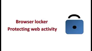 Brower lock & protecting web activity| Guide topics