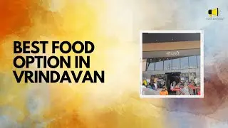 Good food option in Vrindavan !