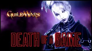 Death of a Game: Guild Wars