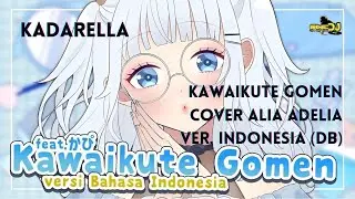 Kadarella - Kawaikute Gomen _ Cover Alia Adelia Ver. Indonesia