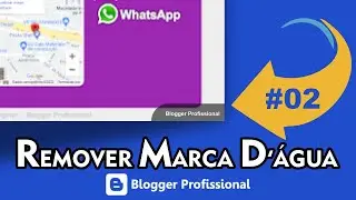 Remover Marca D'água Blogger Profissional #02