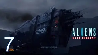 Штурм Отаго ➤ Aliens: Dark Descent прохождение // Часть. 7