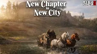 New Chapter in New City RED DEAD REDEMPTION 2 GAMEPLAY 