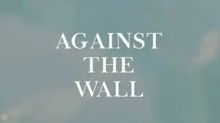 K  Forest- Against The Wall