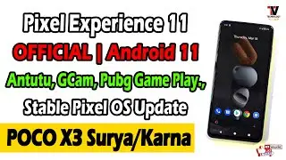 Pixel Experience 11 OFFICIAL Android 11 for POCO X3 (Surya/Karna) Stable New Build 🔥🔥🔥🔥🔥🔥