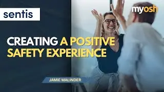 Key Levers to Enable a Positive Safety Experience  | Webinar | Sentis and myosh