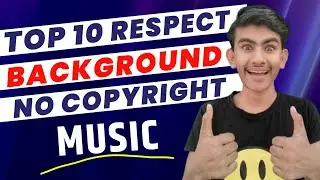 no copyright top 10 respect background music | copyright free respect background music