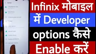 Infinix mobile mein developer options kaise enable Karen