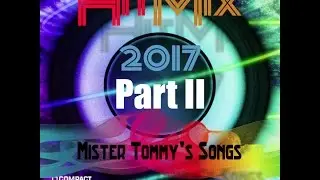 HitMix Part II - Mister Tommy's Songs