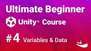 Ultimate Beginner Unity Course | Variables & Data (4/6)