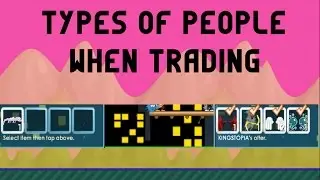 Growtopia - Types of People when Trading
