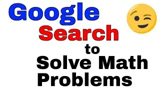 Google Search to Solve Math Problems