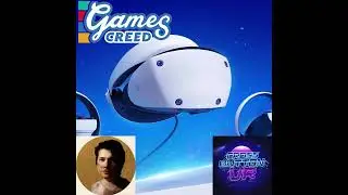 GamesCreed Podcast #6: The VR Episode