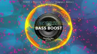 🔥KSHMR & Marnik - Mandala (Magnace Remix) 🔊[BASSBOOSTED]🔊 // ❄️NORDIC BASSBOOST❄️