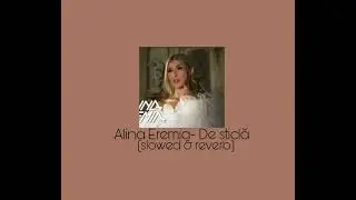 Alina Eremia - De sticlă (slowed & reverb)