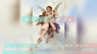 No se si tú - Miguelon X Miller MC Banks