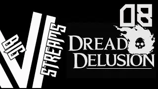 Let's Stream Dread Delusion part 8