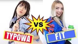 TYPOWA DZIEWCZYNA VS FIT DZIEWCZYNA