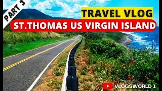 St Thomas US Virgin Islands Tour | Travel Vlog - Driving Tour | PART 3