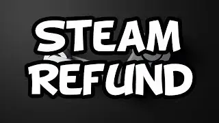 How to Refund Games on Steam