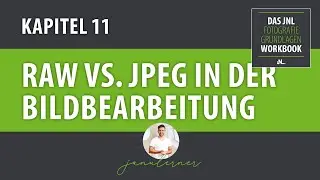11 Dateiformate - Was ist RAW und PEG - Fotografie Grundlagen deutsch
