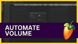 FL Studio: How to Automate Volume