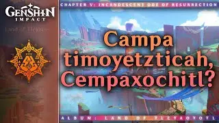 Campa timoyetzticah, Cempaxochitl? — Stadium of the Sacred Flame | Genshin Impact OST