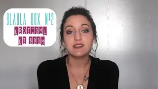 Blabla Box n°2 — Parlons érotisme et BDSM...