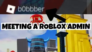 MEETING A ROBLOX ADMIN!!!