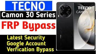 Tecno Camon 30 CL6k, CL8 frp bypass google account verification without PC Latest security solution