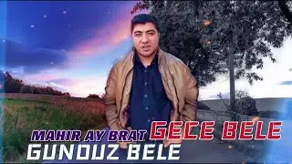 Mahir Ay Brat - Gunduz Bele Gece Bele (Remix)