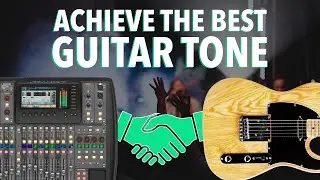 The Best Guitar Tone | tips for sound techs and electric guitar ft 
