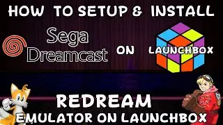 How To Setup & Install Redream (Sega Dreamcast Emulator) on Launchbox! - DonellHD