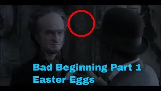 A Series of Unfortunate Events Easter Eggs! The Bad Beginning part 1 series 1
