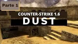 COUNTER-STRIKE 1.6 - MAPA DE_DUST | PARTE 1 (Tradução BR)