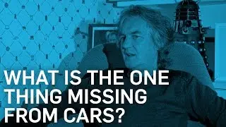 What's The One Thing That's Missing From Cars? - James May - BBC Brit