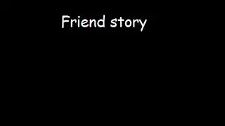 Friend story ~ Mangle (help of chica)