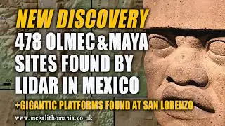 478 Olmec & Maya Sites Found by LIDAR in Mexico | New Discovery | Megalithomania