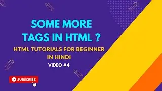 Some more tags in HTML in Hindi  ? | Video #4 |  Code Mastery