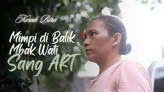 Mimpi di Balik Mbak Wati : Sang ART