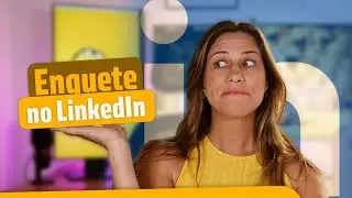 COMO FAZER ENQUETES NO LINKEDIN | Paula Tebett