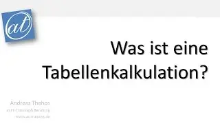 Was ist eine Tabellenkalkulation? Eine kleine Übersicht - 0.1