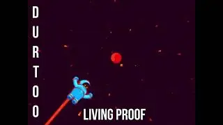 Durtoo - Living proof (PROD. HINH X VIPERSPAZZIN X MOOD)