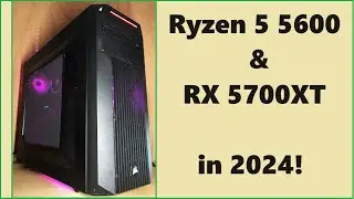 Ryzen 5 5600 & Radeon RX 5700XT in 2024!  Gaming & Benchmarks
